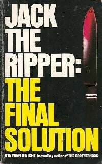 Livrenpoche : Jack the ripper : the final solution - Stephen Knight - Livre