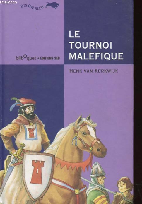 Livrenpoche : Le tournoi maléfique - Henk Van Kerkwijk - Livre