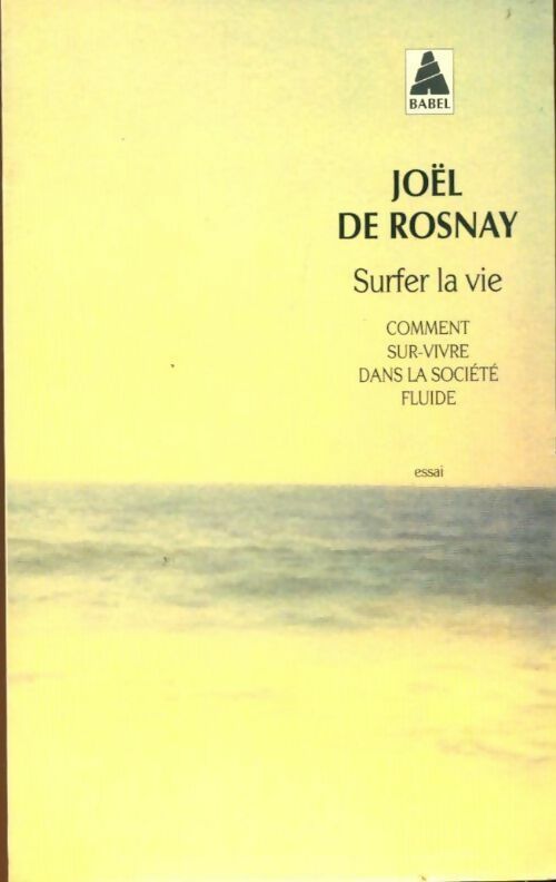 Livrenpoche : Surfer la vie - Joël De Rosnay - Livre
