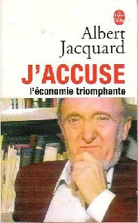 Livrenpoche : J'accuse l'économie triomphante - Albert Jacquard - Livre