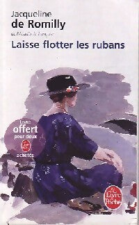 Livrenpoche : Laisse flotter les rubans - Jacqueline De Romilly - Livre