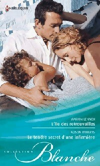 Livrenpoche : L'île des retrouvailles / Le tendre secret d'une infirmière - Marion Lennox, Alison Roberts - Livre