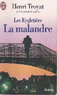 Livrenpoche : Les Eygletière Tome III : La malandre - Henri Troyat - Livre