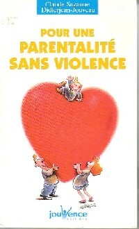 Livrenpoche : Pour une parentalité sans violence - Claude Didierjean-Jouveau - Livre