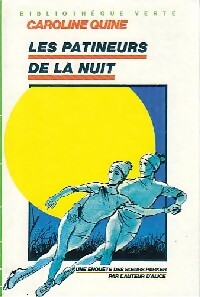 Livrenpoche : Les patineurs de la nuit - Caroline Quine - Livre