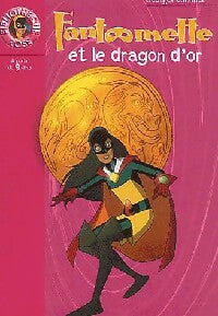 Livrenpoche : Fantômette et le dragon d'or - Georges Chaulet - Livre