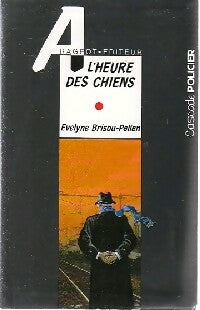 Livrenpoche : A l'heure des chiens - Evelyne Brisou-Pellen - Livre