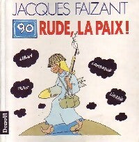 Livrenpoche : 90 Rude, la paix ! - Jacques Faizant - Livre