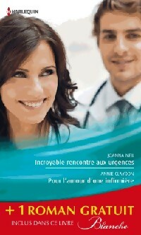 Livrenpoche : Incroyable rencontre aux urgences / Pour l'amour d'une infirmière / Un baiser sans conséquence - Joanna Neil, Annie Claydon - Livre