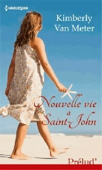 Livrenpoche : Nouvelle vie à Saint-John - Kimberly Van Meter - Livre