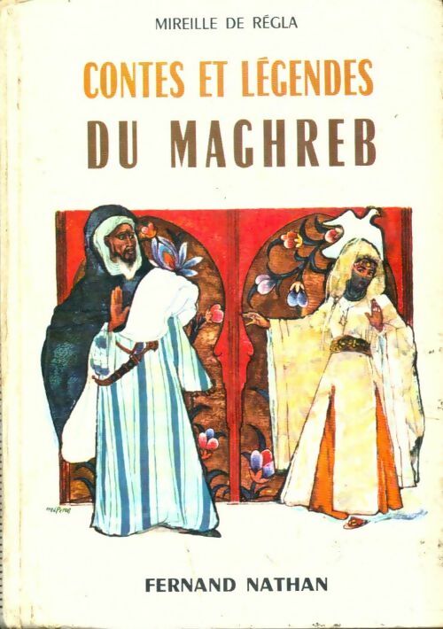 Livrenpoche : Contes et légendes du Maghreb - Mireille De Régla - Livre