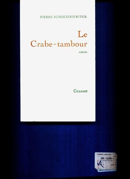 Livrenpoche : Le crabe tambour - Pierre Schoendoerffer - Livre