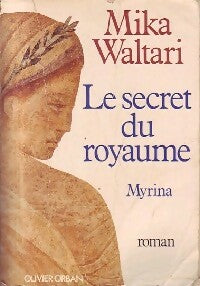 Livrenpoche : Le secret du royaume : Myrina - Mika Waltari - Livre