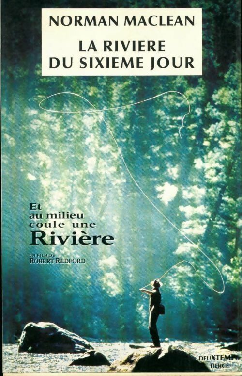 Livrenpoche : La rivière du sixième jour - Norman MacLean - Livre