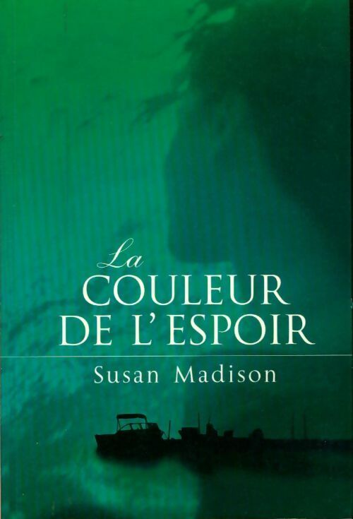 Livrenpoche : La couleur de l'espoir - Susan Madison - Livre