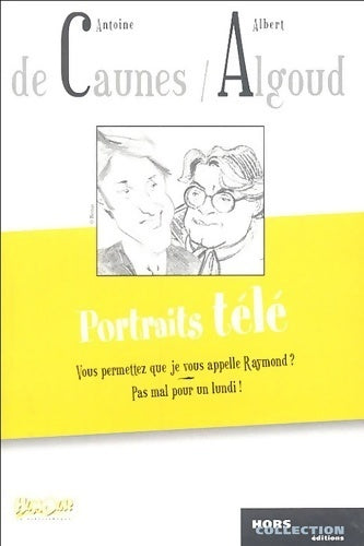 Livrenpoche : Portraits télé - Antoine De Caunes - Livre