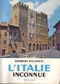 L'italie inconnue Tome II : Centre - Georges Pillement -  Grasset GF - Livre