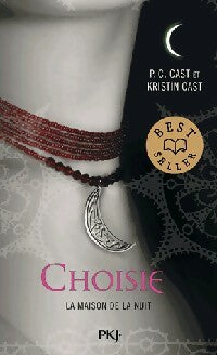Livrenpoche : La maison de la nuit Tome III : Choisie - P.C Cast, Kristin Cast - Livre