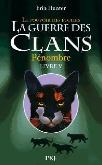 Livrenpoche : La guerre des clans Cycle III Livre V : Pénombre - Erin Hunter - Livre