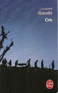 Livrenpoche : Cris - Laurent Gaudé - Livre