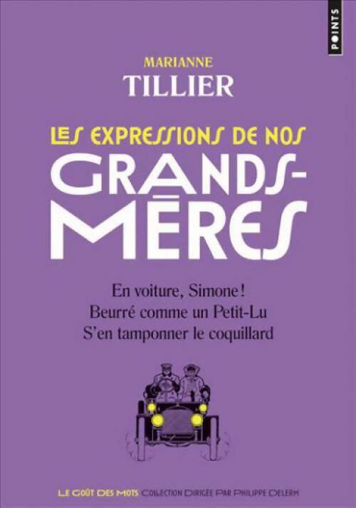 Livrenpoche : Les expressions de nos grands-mères - Marianne Thillier - Livre