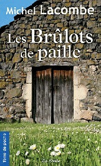 Livrenpoche : Les brûlots de paille - Michel Lacombe - Livre