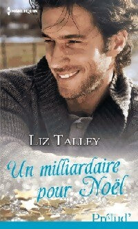 Un milliardaire pour Noël - Liz Talley -  Prélud' - Livre