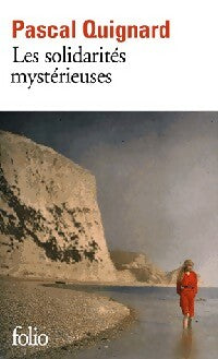 Livrenpoche : Les solidarités mystérieuses - Pascal Quignard - Livre
