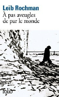 Livrenpoche : A pas aveugles de par le monde - Leïb Rochman - Livre