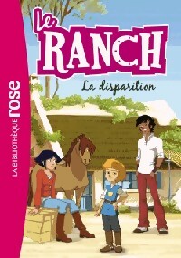 Livrenpoche : Le ranch Tome IV : La disparition - Collectif - Livre
