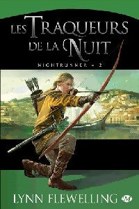 Nightrunner Tome II : Les traqueurs de la nuit - Lynn Flewelling - Livre