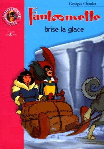 Livrenpoche : Fantômette brise la glace - Georges Chaulet - Livre
