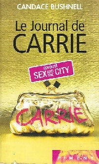 Livrenpoche : Le journal de Carrie Tome I - Candace Bushnell - Livre