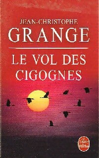 Livrenpoche : Le vol des cigognes - Jean-Christophe Grangé, Grange-J. C. - Livre