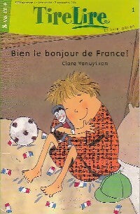 Livrenpoche : Bien le bonjour de France ! - Clara Vanuytven - Livre