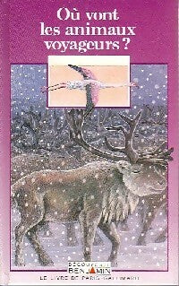Livrenpoche : Où vont les animaux voyageurs ? - Béatrice Fontanel - Livre