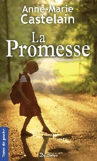 Livrenpoche : La promesse - Anne-Marie Castelain - Livre