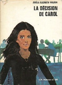 Livrenpoche : La décision de Carol - Amélia Elizabeth Walden - Livre