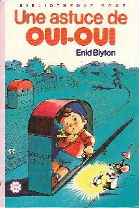 Livrenpoche : Une astuce de Oui-Oui - Enid Blyton - Livre