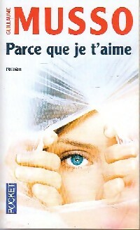 Livrenpoche : Parce que je t'aime - Guillaume Musso - Livre