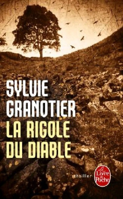 Livrenpoche : La rigole du diable - Sylvie Granotier - Livre