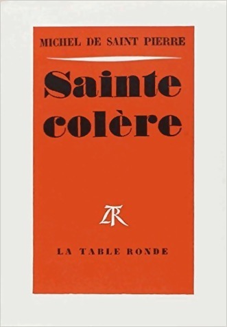 Livrenpoche : Sainte colère - Michel De Saint Pierre - Livre