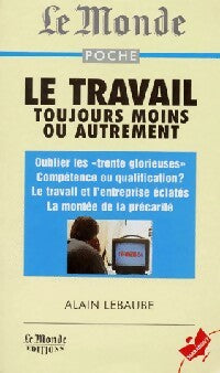 Livrenpoche : Le travail - Alain Lebaube - Livre