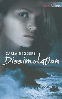 Livrenpoche : Dissimulation - Carla Neggers - Livre
