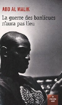 Livrenpoche : La guerre des banlieues n'aura pas lieu - Abd Al Malik - Livre