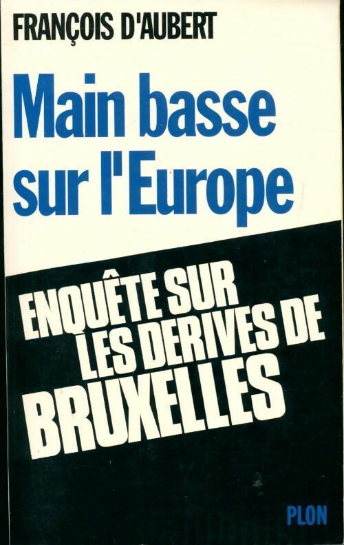 Livrenpoche : Main basse sur l'Europe - François D'aubert - Livre