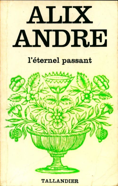 L'éternel passant - Alix André - Livre
