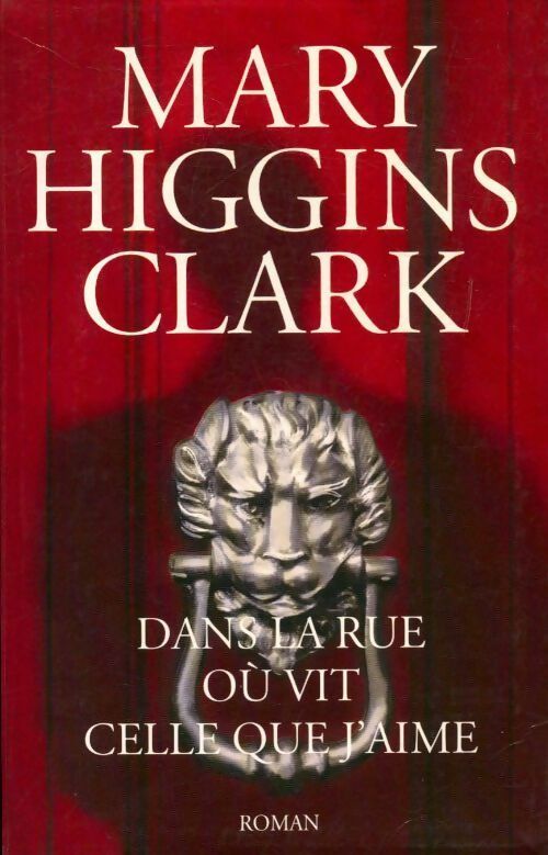 Livrenpoche : Dans la rue où vit celle que j'aime - Mary Higgins Clark - Livre