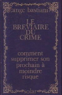 Livrenpoche : Le bréviaire du crime - Ange Bastiani - Livre