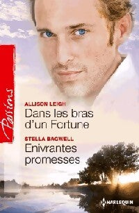 Livrenpoche : Dans les bras d'un Fortune / Enivrantes promesses - Stella Bagwell, Allison Leigh - Livre